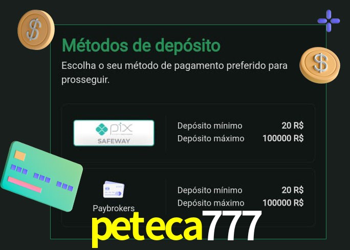 O cassino peteca777 oferece uma grande variedade de métodos de pagamento
